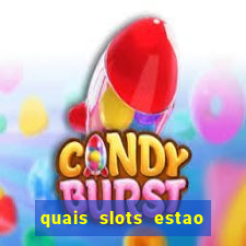 quais slots estao pagando agora